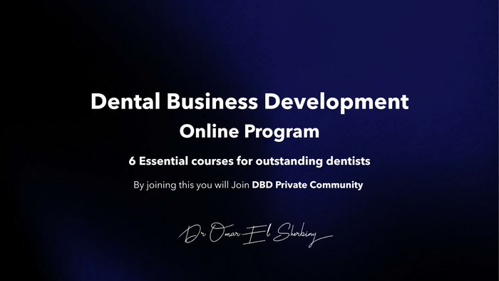 البرنامج الكامل لإدارة وتطوير عيادات الأسنان (6 دورات تعليميه) - Dental Business Development Program ⭐الأكثر طلبًا⭐