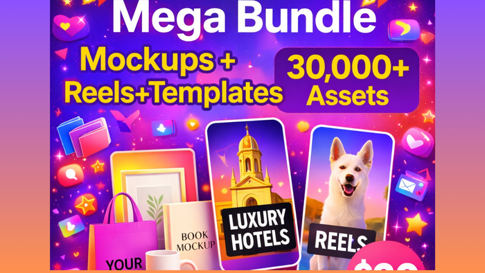 🚀 All-in-One Mega Bundle – 30,000+ Mockups, Reels, Templates & More for Content Creators