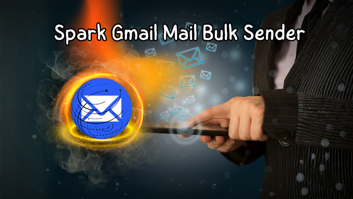 اداة التسويق عبر الجيميل - Spark Gmail Mail Bulk Sender
